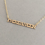 FUCK CANCER charm Gold Fill Necklace also in Silver and Rose Gold Fill